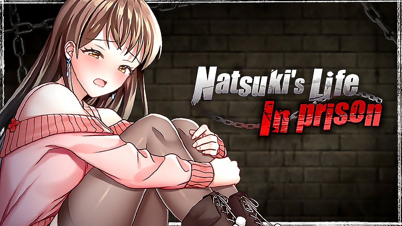 Natsukis life in prison
