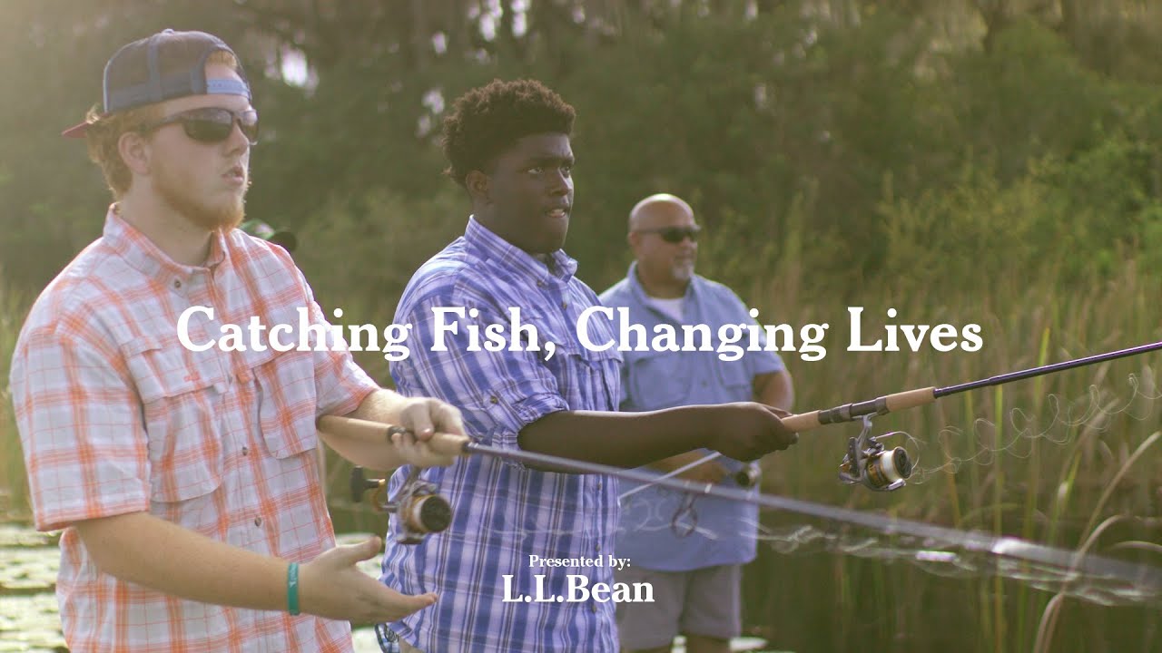 Catching Fish, Changing Lives | Welcome to the Catch | L.L.Bean - YouTube