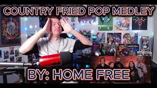 THIS ARRANGEMENT!! Blind reaction to Home Free - Country Fried Pop Medley