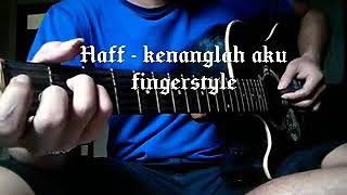 Fingerstyle Naff - kenanglah aku.