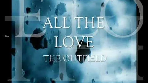 ALL THE LOVE THE OUTFIELD  LYRICS