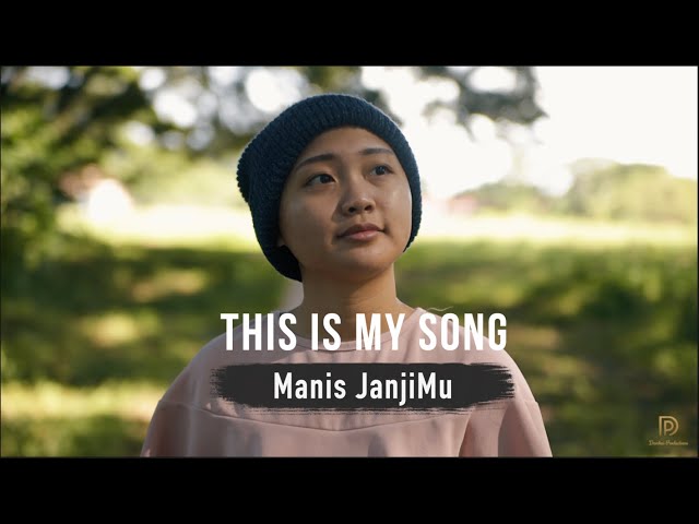 THIS IS MY SONG. Manis JanjiMu (Original) - Jade Rozanne Justin class=