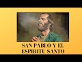 VIII. SAN PABLO Y EL ESPIRITU SANTO.