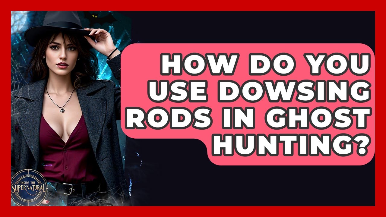 How Do You Use Dowsing Rods In Ghost Hunting? - Inside the Supernatural