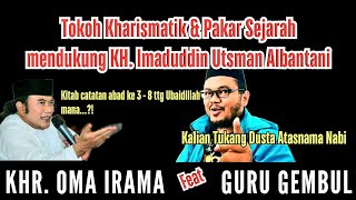 SUDAH TERBUKTI‼️ HABIB, BUKAN KETURUNAN NABI YG ASLI | KHR. OMA IRAMA FEAT GURU GEMBUL.