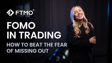 #3 FOMO in Trading: How to Beat the Fear of Missing Out | FTMO Trading Psychology