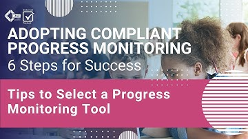 Tips to Select a Progress Monitoring Tool