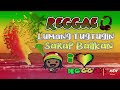 Reggae_Lumang Tugtugin Playlists-Best Reggae-Sarap Balikan