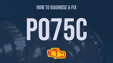 How to Diagnose and Fix P075C Engine Code - OBD II Trouble Code Explain