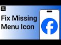 How to fix Facebook three lines option not showing ?