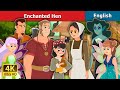 Enchanted Hen Story in English | Stories for Teenagers | English Fairy Tales