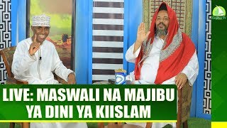 LIVE: MASWALI NA MAJIBU  YA DINI YA KIISLAM