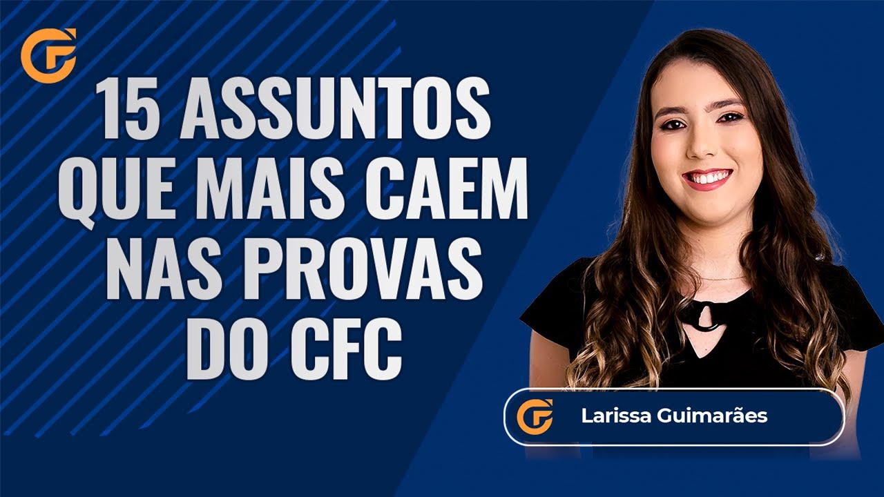 EXAME DE SUFICIÊNCIA 2026: TOP 15 ASSUNTOS QUE MAIS CAEM NAS PROVAS DO CFC