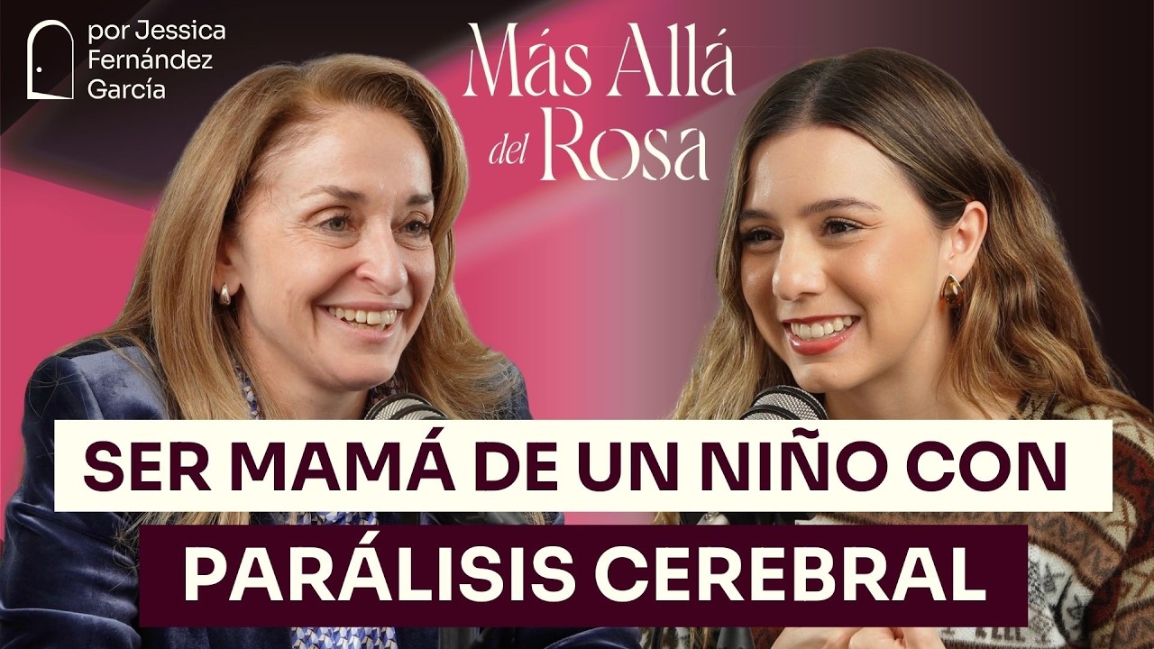 El parto que cambió todo: maternidad y discapacidad - Más allá del rosa con Bárbara Anderson