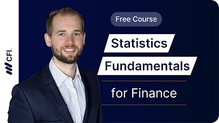 Statistics Fundamentals for Finance: Understanding Data & Probability Part 2 | CFI Course