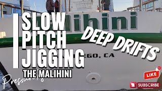 SLOW PITCH JIGGING ALL DAY! MISSION ACCEPTED 2/2/25 out of San Diego's H&M Landing on the Malihini