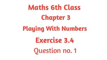 Ex. 3.4, Q 1, Chapter 3, Playing With Numbers, Maths Class 6th, NCERT.