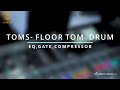 TOMS-FLOOR TOM/EQ,GATE,COMPRESSOR/VSSOUND.​(3)