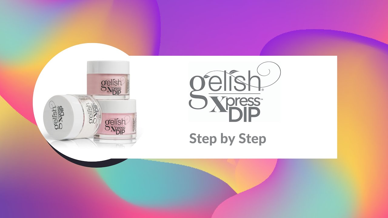 Gelish Step by Step: Xpress Dip - YouTube