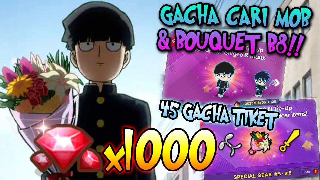 GACHA 45 TIKET + 1000 RUBY CARI MOB & BOUQUET B8!! 🔥🔥 LINE RANGERS: MOB ...