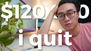 I QUIT My $120,000 Job After Learning 3 Things
