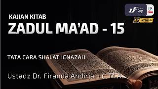 Kitab Zadul Ma'ad #14: Adab Menjenguk Orang Sakit - Ust Dr. Firanda Andirja, M.A