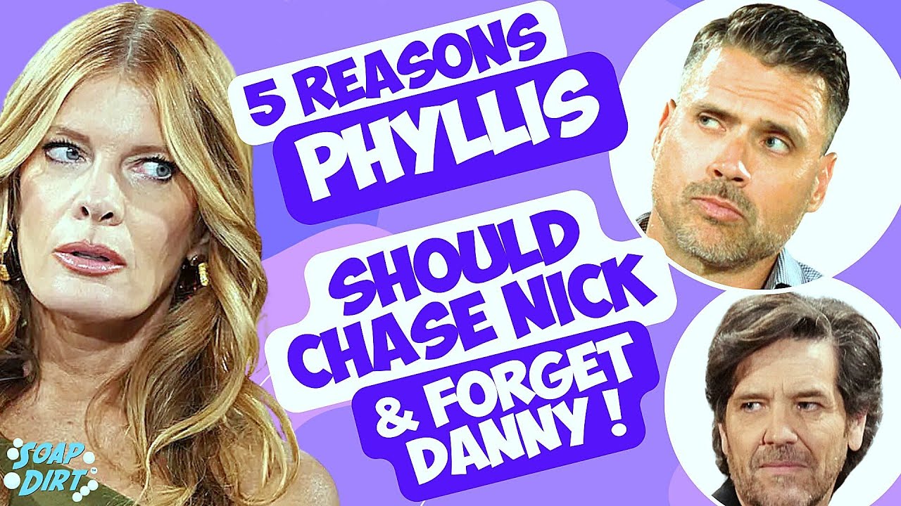 Young and the Restless: 5 Reasons Phyllis Should Chase Nick & Forget Danny! 