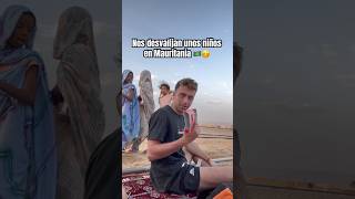 Nos desvalijan unos niños en Mauritania 🇲🇷🥴 #mauritania #shorts