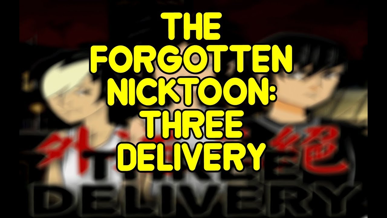 The Forgotten NickToon: Three Delivery