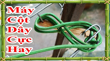 máy cột dây, cách cột dây trên cao không cần thang, cách luồn dây điện trên cao không cần thang