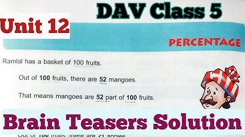 Percentage DAV Class 5 Maths Unit 12 Brain Teasers Solution/ADARSH 999