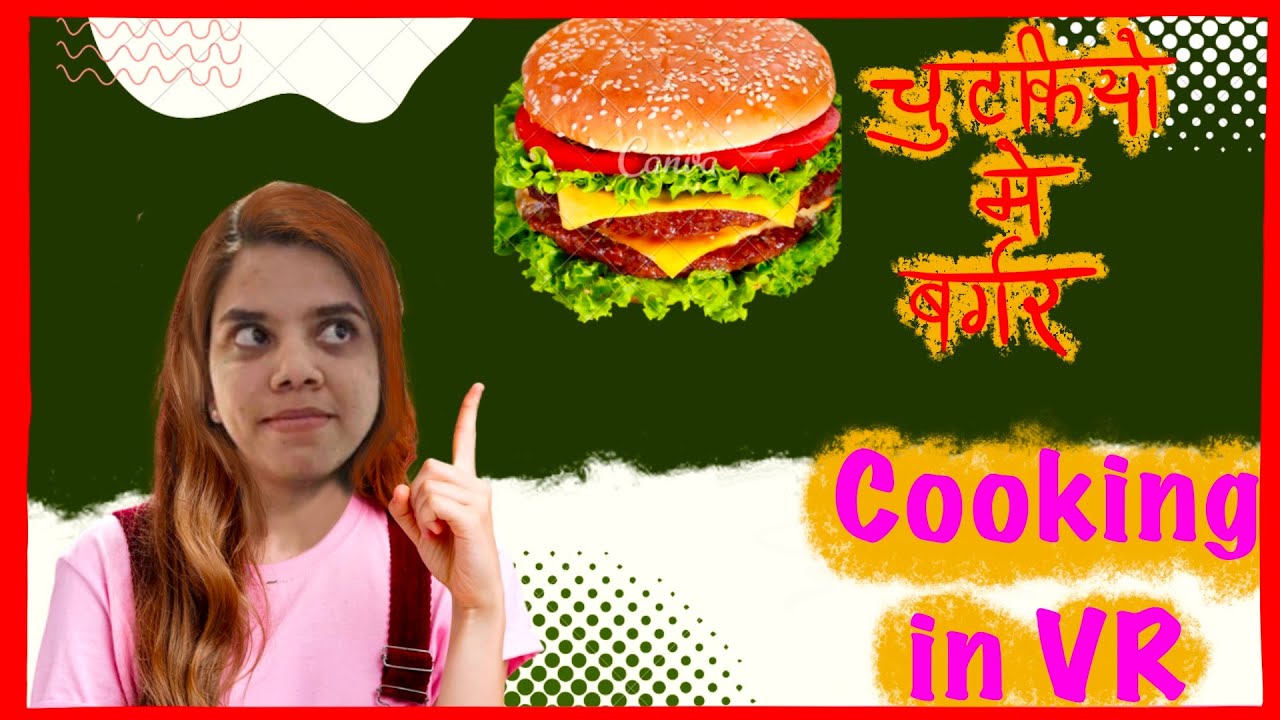 Making burger in vr world | coocking simulator vr
