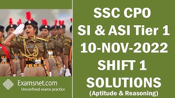 SSC CPO Exam 10 Nov 2022 Shift 1 Quantitative Aptitude, General Intelligence and Reasoning Solutions