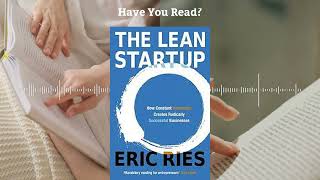 The Lean Startup by Eric Ries: Revolutionizing How We Build Businesses – Book Summary