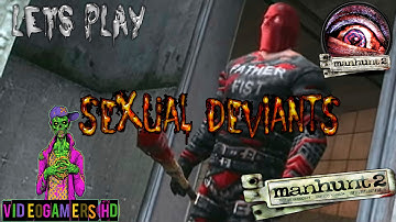 Manhunt 2 - Sexual Deviants Playthrough (uncensored)