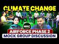 Airforce Phase 2 GD | Topic - Climate Change | Airforce Phase 2 GD Practice | Phase 2 Preparation