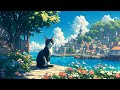 Summer is coming  lofi morning vibes  summer lofi songs make you feel the first breeze of summer