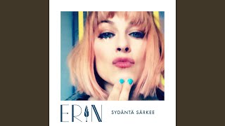 Video thumbnail of "Erin - Sydäntä särkee"
