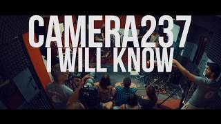Camera 237 - I Will Know - CSI Session