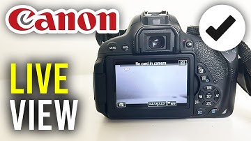 How To Enable Live View On Canon Camera - Full Guide