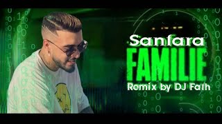 Sanfara - Familie  (Remix by DJ Fath) السنفارا @DjFath