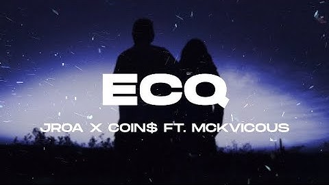 John Roa - ECQ (Remix) ft. COIN$ & Mckvicous [Official Lyric Video]