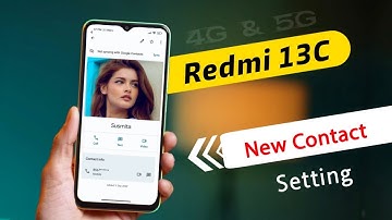 Redmi 13C 5g New & Existing Contact Number Setting | Redmi 13C me Contact Save Kaise kare
