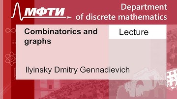 Combinatorics and graphs, Ilyinsky D. G.15.09.2021г.