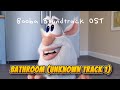 Bathroom Unknown Track 1 Booba Soundtrack OST 
