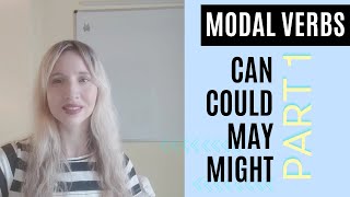 Modal Verbs: (Part 1) Can, Could, May, Might