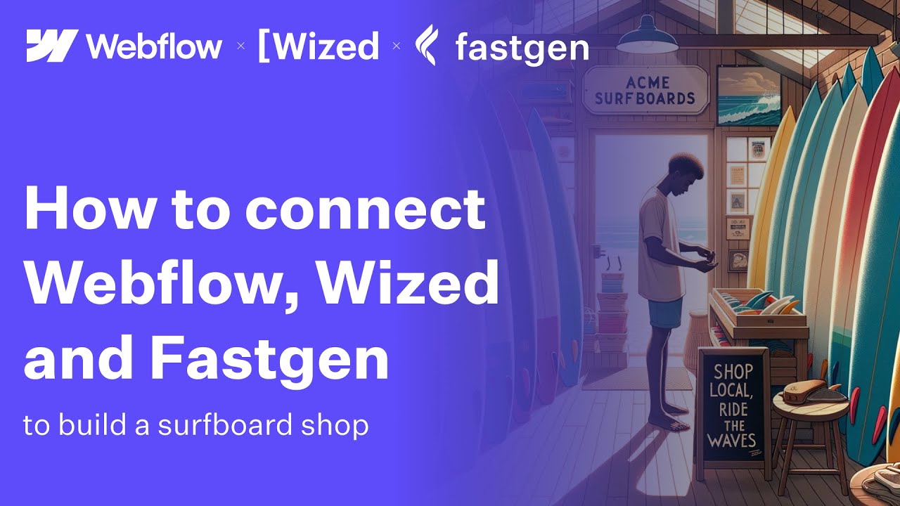 How to connect Webflow, Wized and Fastgen