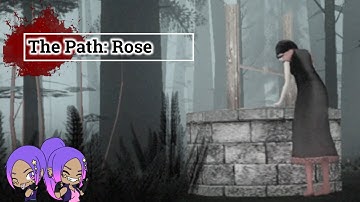 The Path: 02 Rose