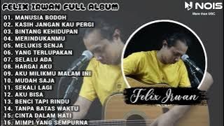 ADA BAND - MANUSIA BODOH ( COVER ) FELIX IRWANFULL ALBUM TERBAIK 2022