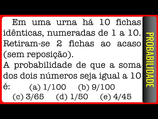 As fichas a seguir foram colocadas em uma urna. Determine a probabilidade  de, em um sorteio, retirarmos 